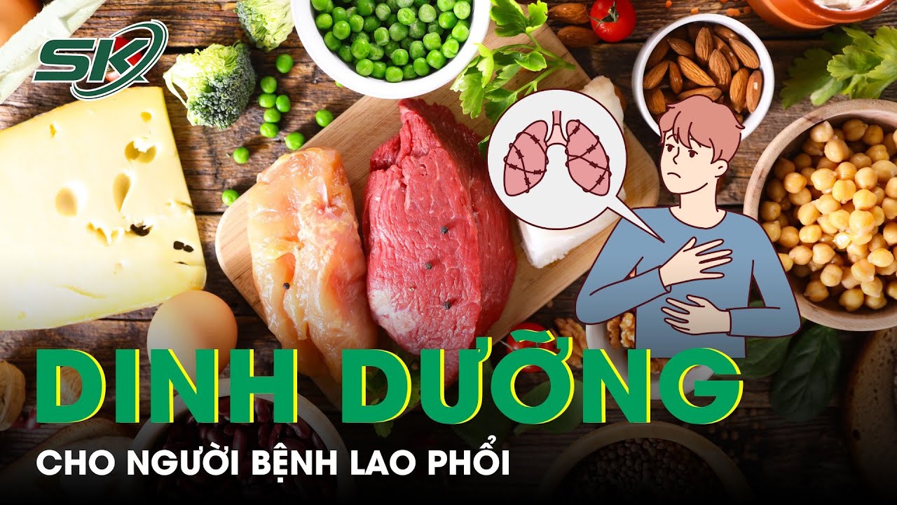 5 nguyên tắc dinh dưỡng cần thiết cho người bệnh lao